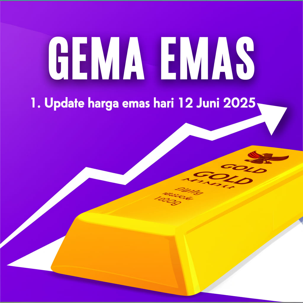 Update Harga Emas Hari Ini, Kamis 12 Juni 2025: Logam Mulia Menjanjikan Investasi Stabil