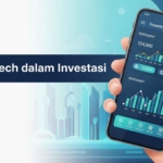 Peran Fintech: Revolusi Akses Investasi di Ujung Jari Anda
