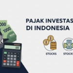 Pajak Investasi di Indonesia: Apa Saja yang Perlu Anda Tahu?