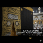 Mengenal Lebih Dekat Kiswah Ka’bah: Kain Suci Penutup Baitullah
